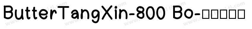 ButterTangXin-800 Bo字体转换